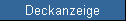 Deckanzeige